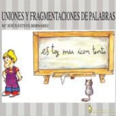 uniones y fragmentaciones de palabras-maria jesus esteve bernabeu-9788487077227