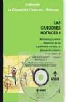 las canciones motrices ii: metodologia para el desarrollo de las habilidades motrices en la educacion infantil y primaria a traves de la musica-jose luis conde caveda-carmen martin moreno-9788487330827