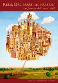 reus: del passat al present-juanpere ezequiel gort-9788487580727