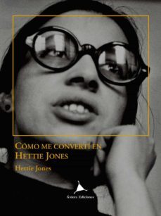 como me converti en hettie jones-hettie jones-9788488020727