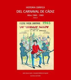 historia grafica del carnaval de cadiz: años 1960-1969 (t. ii)-javier osuna garcia-fernando miralles de imperial-9788488599827