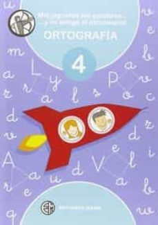 ortografia.(mis juguetes palabras....y amigo diccionario) 4º prim aria-9788488875327