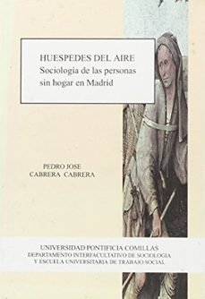 huespedes del aire: sociologia de las personas sin hogar en madri d-9788489708327