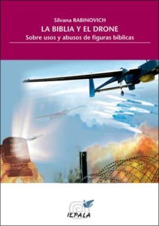 la biblia y el drone-silvana rabinovich-9788489743427