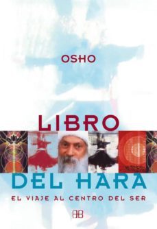 libro del hara: el viaje al centro del ser (3ª ed.)-9788489897427