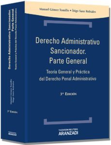 derecho administrativo sancionador. parte general  (2ª ed.)-manuel gomez tomillo-9788490140727