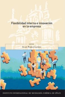 flexibilidad interna e innovacion en la empresa-juan pablo landa zapirain-9788490316627