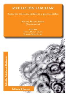mediacion familiar: aspectos teoricos, juridicos y psicosociales-manuel alvarez torres-9788490317327