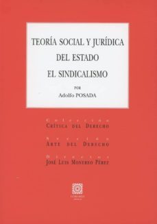 teoria social y juridica del estado. el sindicalismo-adolfo posada-9788490456927
