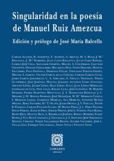 singularidad en la poesia de manuel ruiz amezcua-carlos aganzo-9788490457627