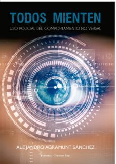 todos mienten: uso policial del comportamiento no verbal (ebook)-alejandro agramunt sanchez-9788490959527