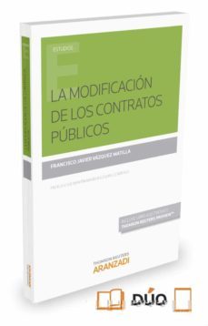 la modificacion de los contratos publicos-francisco javier vazquez matilla-9788490982327