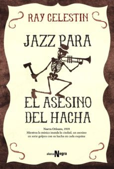 jazz para el asesino del hacha (ebook)-ray celestin-9788491041627