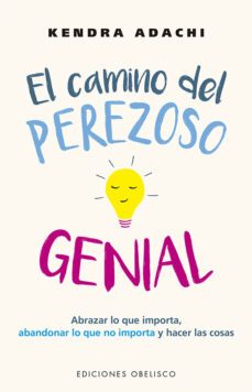 el camino del perezoso genial-kendra adachi-9788491118527