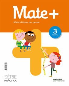 mate + matematiques pensar serie practica 3º educacion primaria catalan ed. 2018-9788491307327