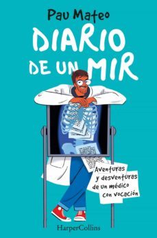 diario de un mir. aventuras y desventuras de un medico con vocacion (ebook)-pau mateo-9788491397427