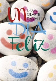 un día feliz (ebook)-diego olarte davalillo-9788491400127