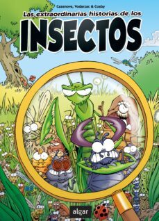 las extraordinarias historias de los insectos-christophe cazenove-françois vodarzac-9788491424727