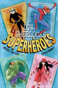 los 4 sherlocks 5. superheroes-jesus cortes-9788491426127
