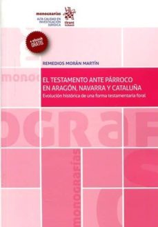 el testamento ante parroco en aragon, navarra y cataluña-remedios moran martin-9788491433927
