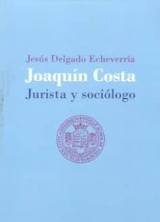joaquin costa: jurista y sociologo-9788491485827
