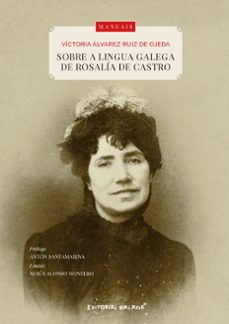 sobre a lingua galega de rosalia de castro-victoria alvarez ruiz de ojea-9788491514527