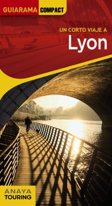 un corto viaje a lyon 2022 (guiarama compact)-9788491584827