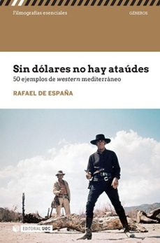 sin dólares no hay ataúdes. 50 ejemplos del western mediterráneo-rafael de españa-9788491805427