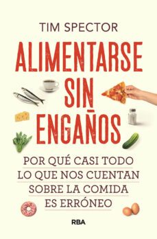 alimentarse sin engaños-tim spector-9788491879527
