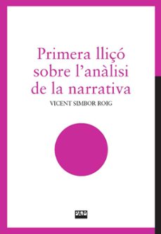 primera lliço sobre l analisi de la narrativa-vicent simbor roig-9788491913627
