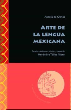 arte de la lengua mexicana-fray andres de olmos-9788491921127