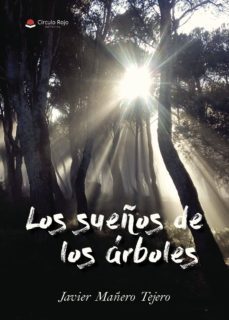 los sueños de los arboles-javier mañero tejero-9788491944027