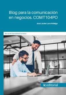 (i.b.d.) comt104po blog para la comunicacion en negocios.-jose javier lara hidalgo-9788491983927