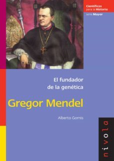 el fundador de la genetica: gregor mendel-9788492493227