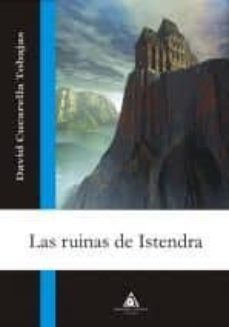 las ruinas de istendra-david cucarella tobajas-9788492594627