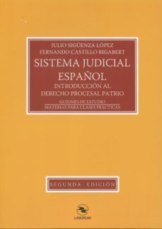 sistema judicial español: introduccion al derecho procesal patrio patrio-guiones de estudio-materiales para clases practicas-julio siguenza lopez-9788492602827