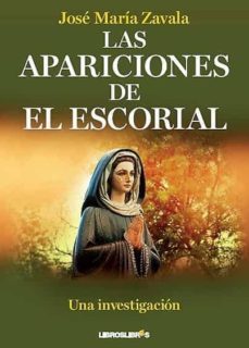 las apariciones de el escorial: una investigacion-9788492654727