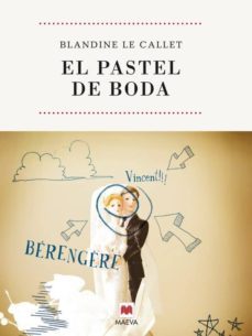 el pastel de boda-blandine cuny le callet-9788492695027