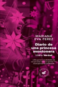 diario de una princesa montonera-mariana eva perez-9788492728527