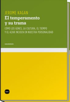 el temperamento y su trama. como los genes, la cultura, el tiempo y el azar inciden en nuestra personalidad (ebook)-jerome kagan-9788492946327