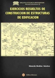 ejercicios resueltos de construccion de estructuras de edificacion-9788492970827