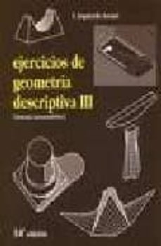 ejercicios de geometria descriptiva iii: sistema axonometrico (14 ª ed.)-9788493366827