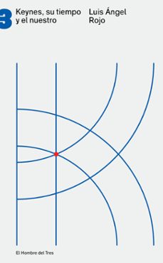 keynes, su tiempo y el nuestro (ebook)-luis angel rojo duque-9788494016127