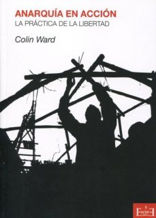 anarquia en accion-colin ward-9788494020827