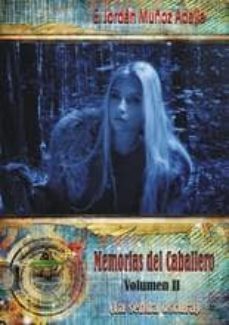 memorias del caballero: volumen ii: la senda oscura-jordan e. muñoz adalia-9788494143427