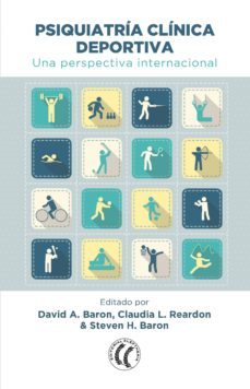 psiquiatria clinica deportiva: una perspectiva internacional-david a. baron-9788494408427
