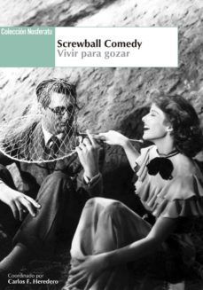 screwball comedy. vivir para gozar-9788494440427