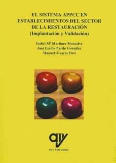 el sistema appcc en establecimientos del sector de la restauracionn (implantacion y validacion)-isabel maria martinez monsalve-jose emilio pardo gonzalez-9788494516627