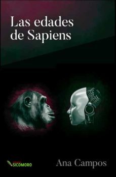 las edades de sapiens-ana campos-9788494651427