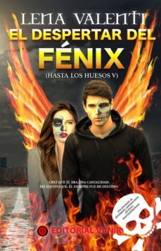 el despertar del fenix (hasta los huesos v)-lena valenti-9788494704727